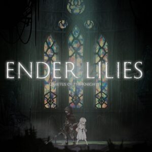 ENDER LILIES: Quietus of the Knights – PC Steam (Global)