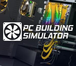 PC Building Simulator – PC Steam (Global)