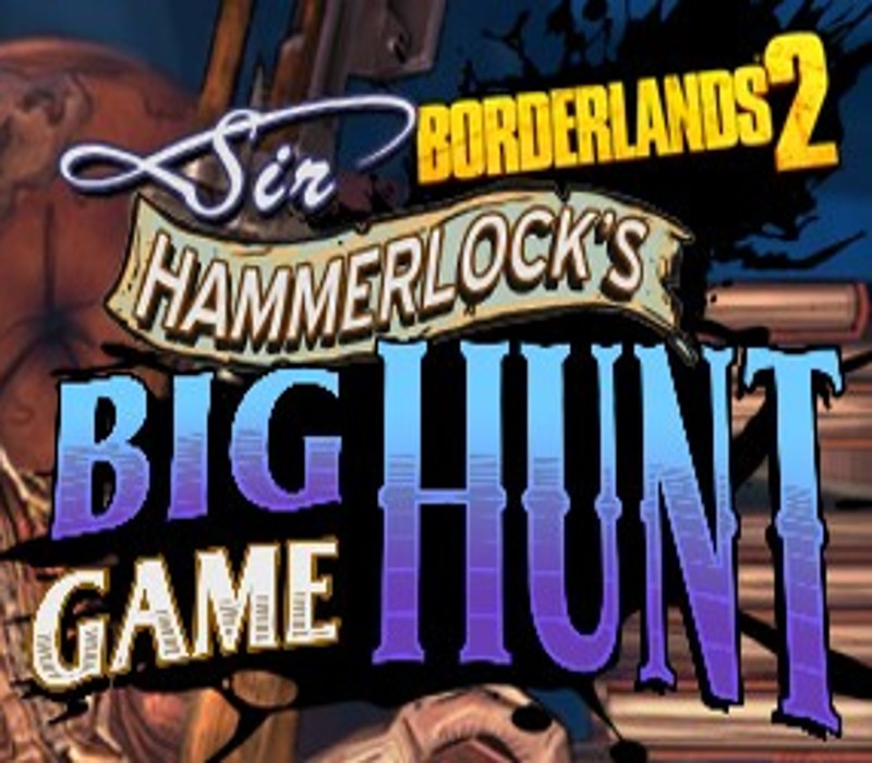 Borderlands 2: Sir Hammerlock's Big Game Hunt (MAC OS X) – PC Steam (Global)