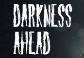 Darkness Ahead – PC Steam (Global)