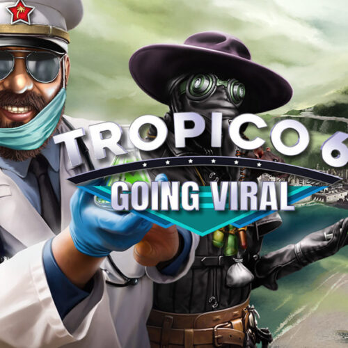 Tropico 6 Going Viral – PC Steam (Global)